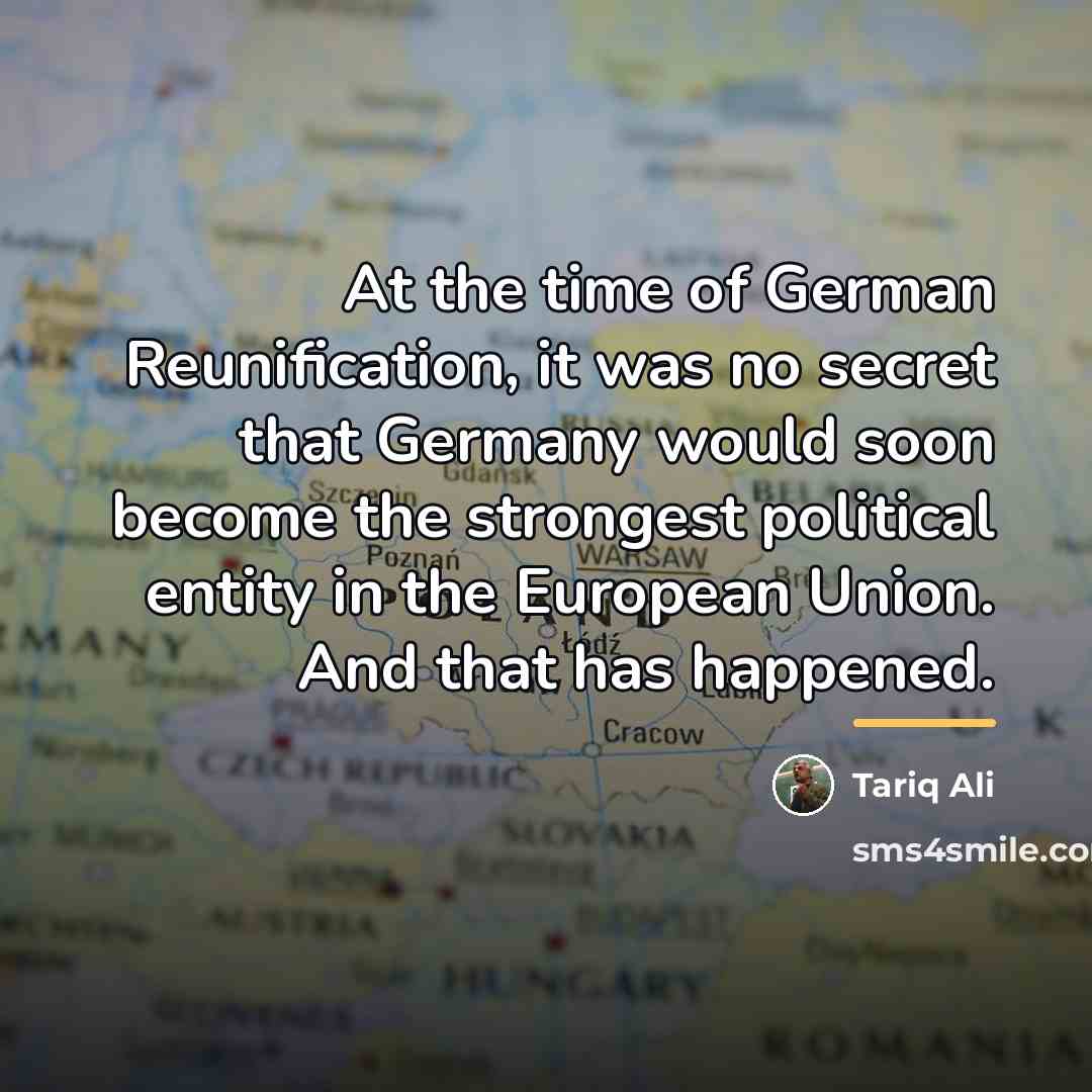 “At the time of German Reunification, it was no secret…” quote by Tariq Ali