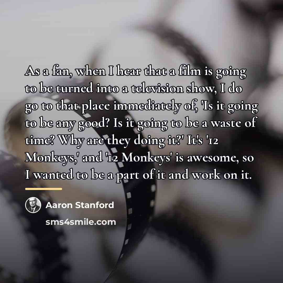 “As a fan, when I hear that a film is…” quote by Aaron Stanford