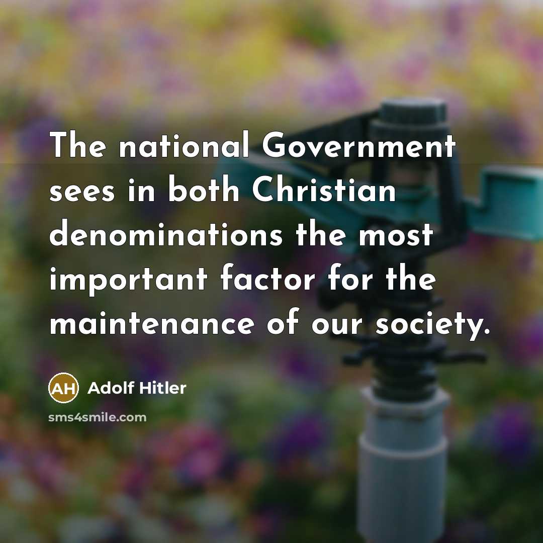 “The national Government sees in both Christian denominations the most…” quote by Adolf Hitler