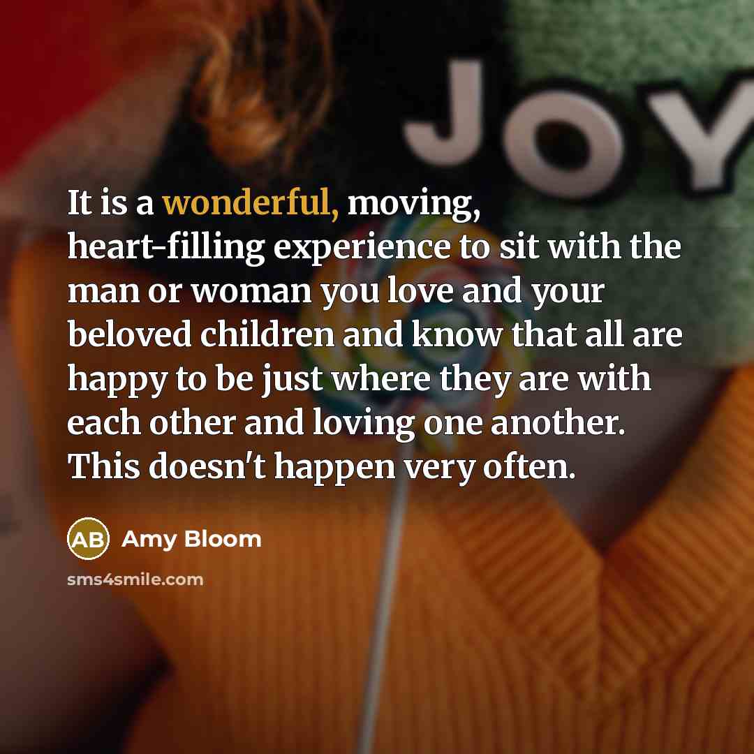 “It is a wonderful, moving, heart-filling experience to sit with…” quote by Amy Bloom