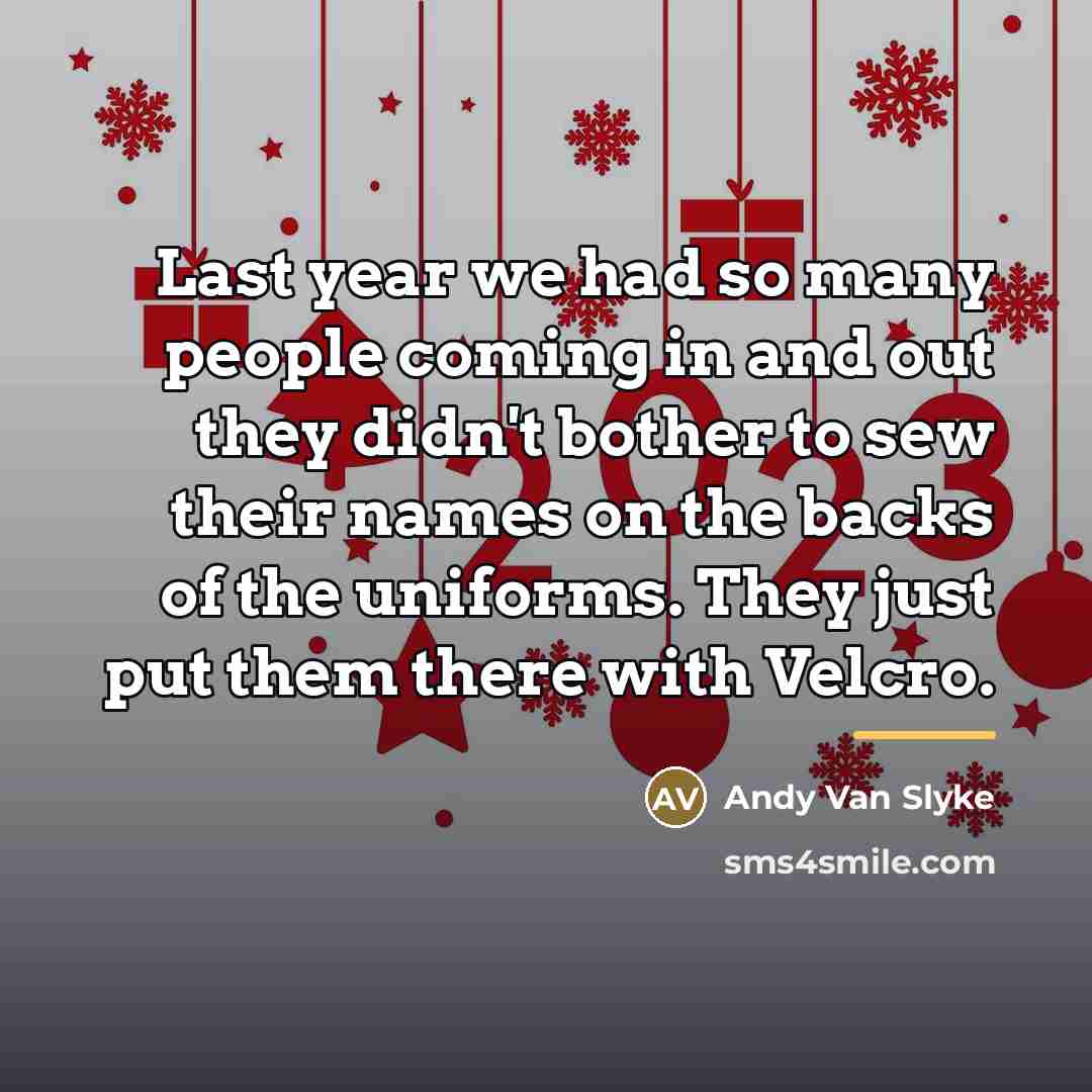 “Last year we had so many people coming in and…” quote by Andy Van Slyke