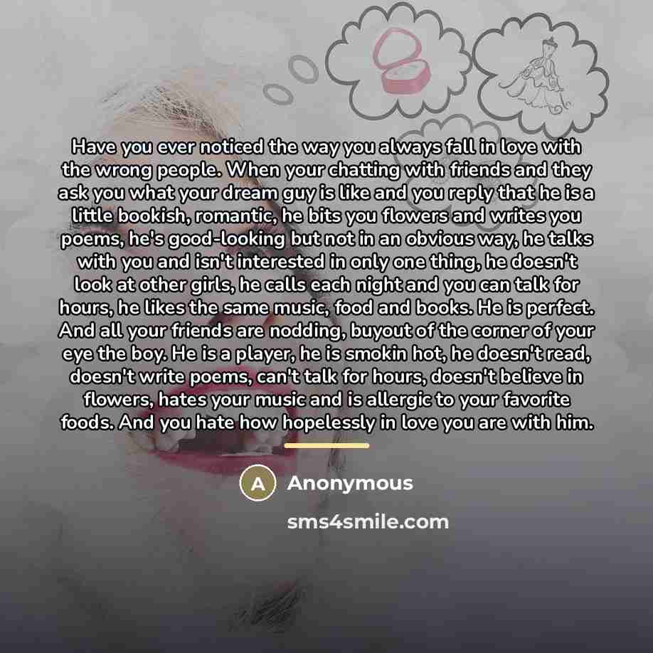 “Have you ever noticed the way you always fall in…” quote by Anonymous
