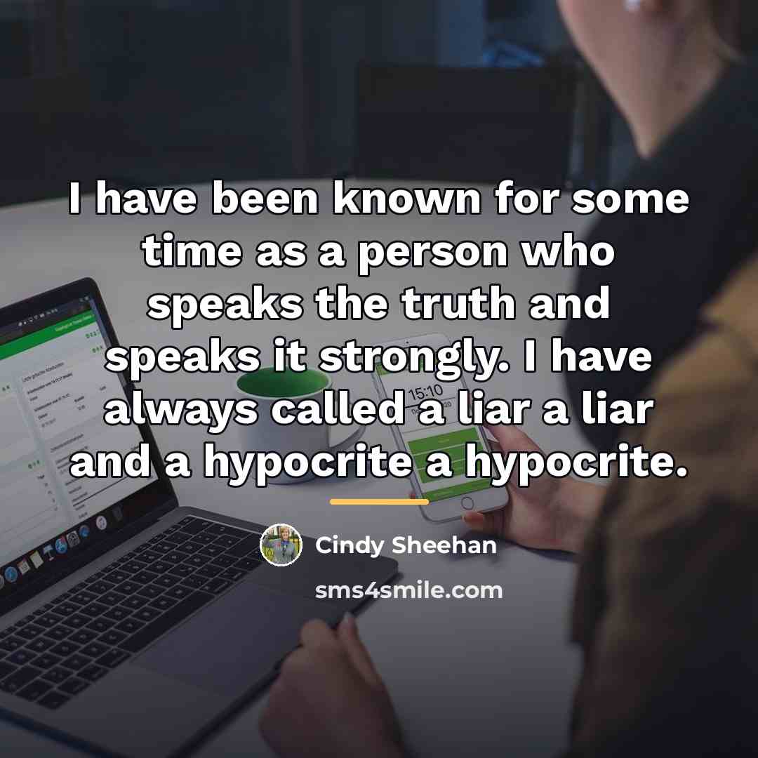 “I have been known for some time as a person…” quote by Cindy Sheehan