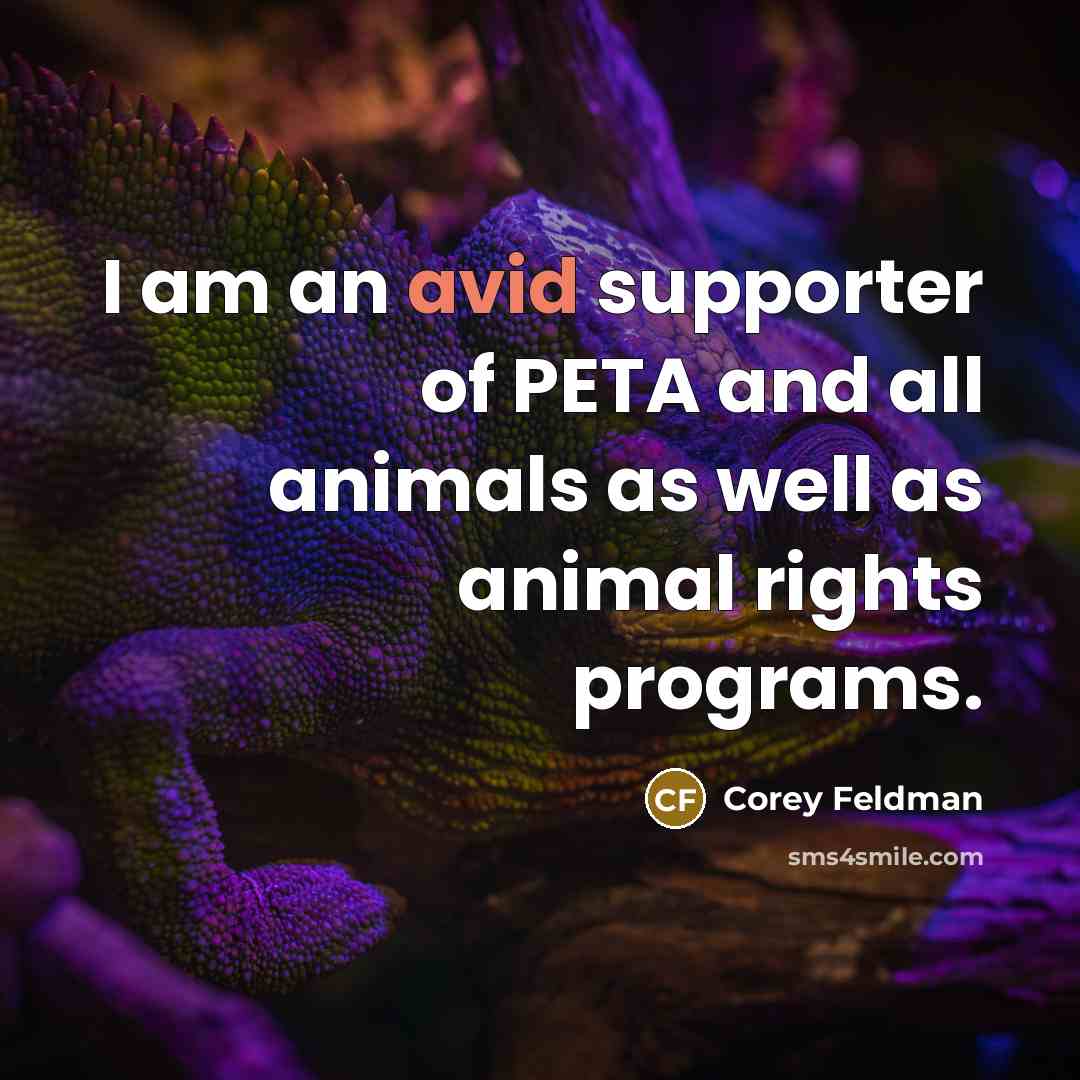 “I am an avid supporter of PETA and all animals…” quote by Corey Feldman