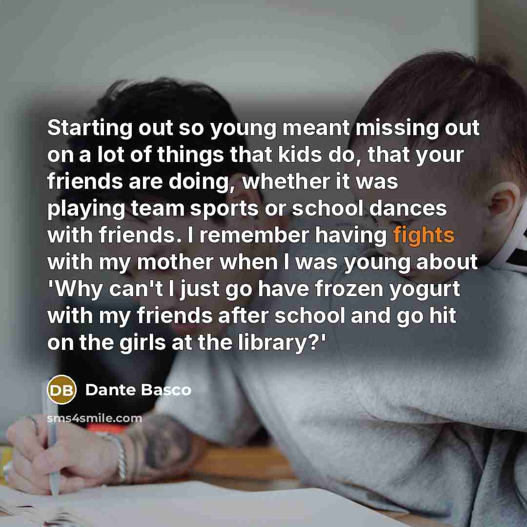 “Starting out so young meant missing out on a lot…” quote by Dante Basco