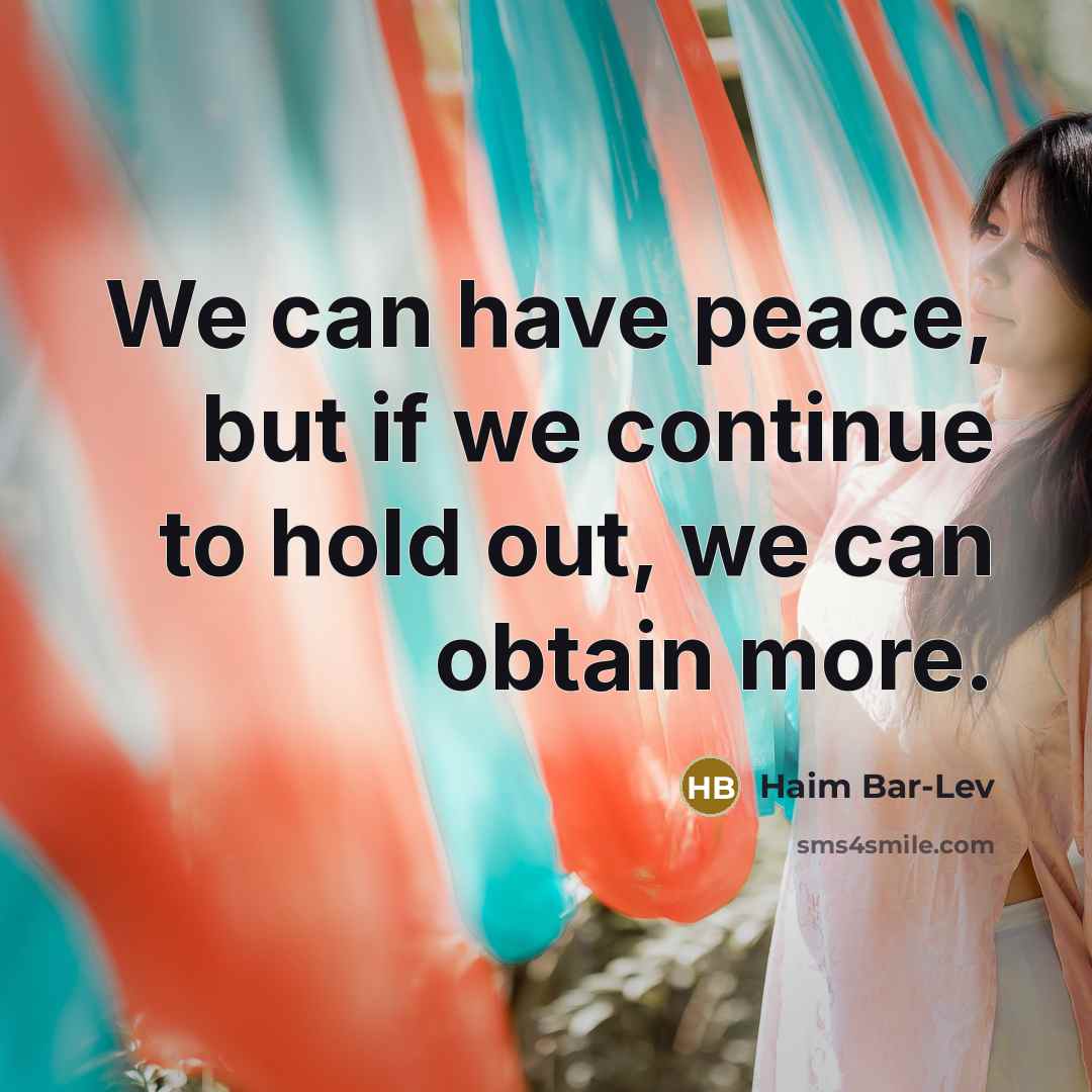 “We can have peace, but if we continue to hold…” quote by Haim Bar-Lev