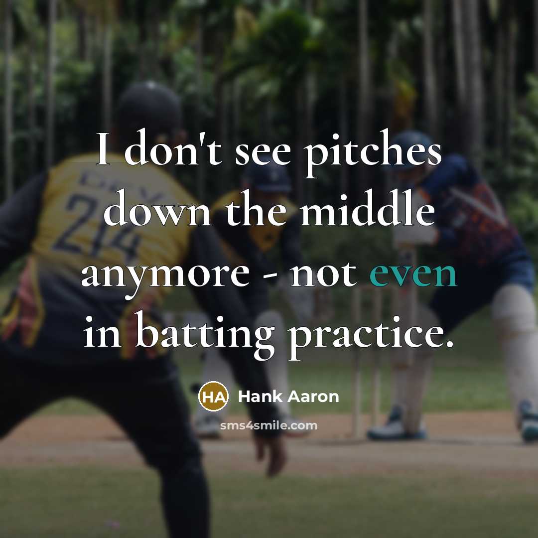 “I don't see pitches down the middle anymore - not…” quote by Hank Aaron