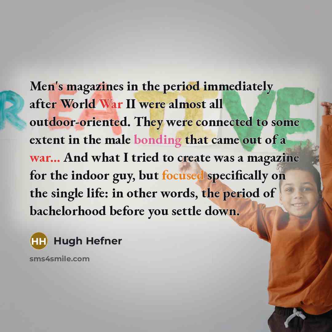 “Men's magazines in the period immediately after World War II…” quote by Hugh Hefner