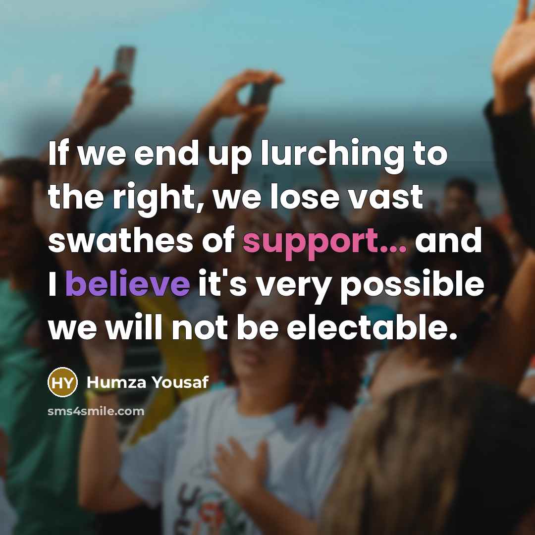 “If we end up lurching to the right, we lose…” quote by Humza Yousaf