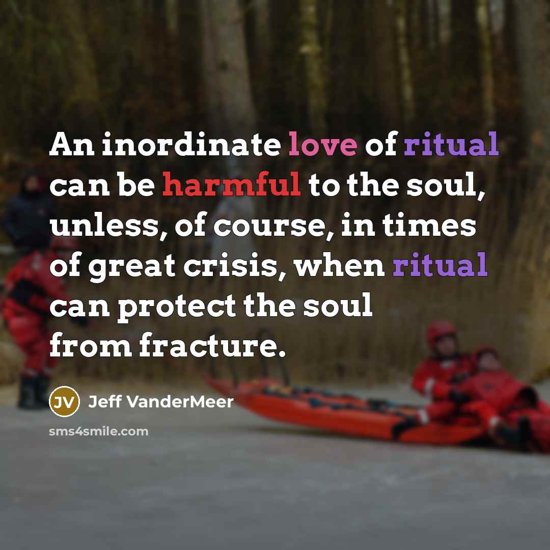 “An inordinate love of ritual can be harmful to the…” quote by Jeff VanderMeer