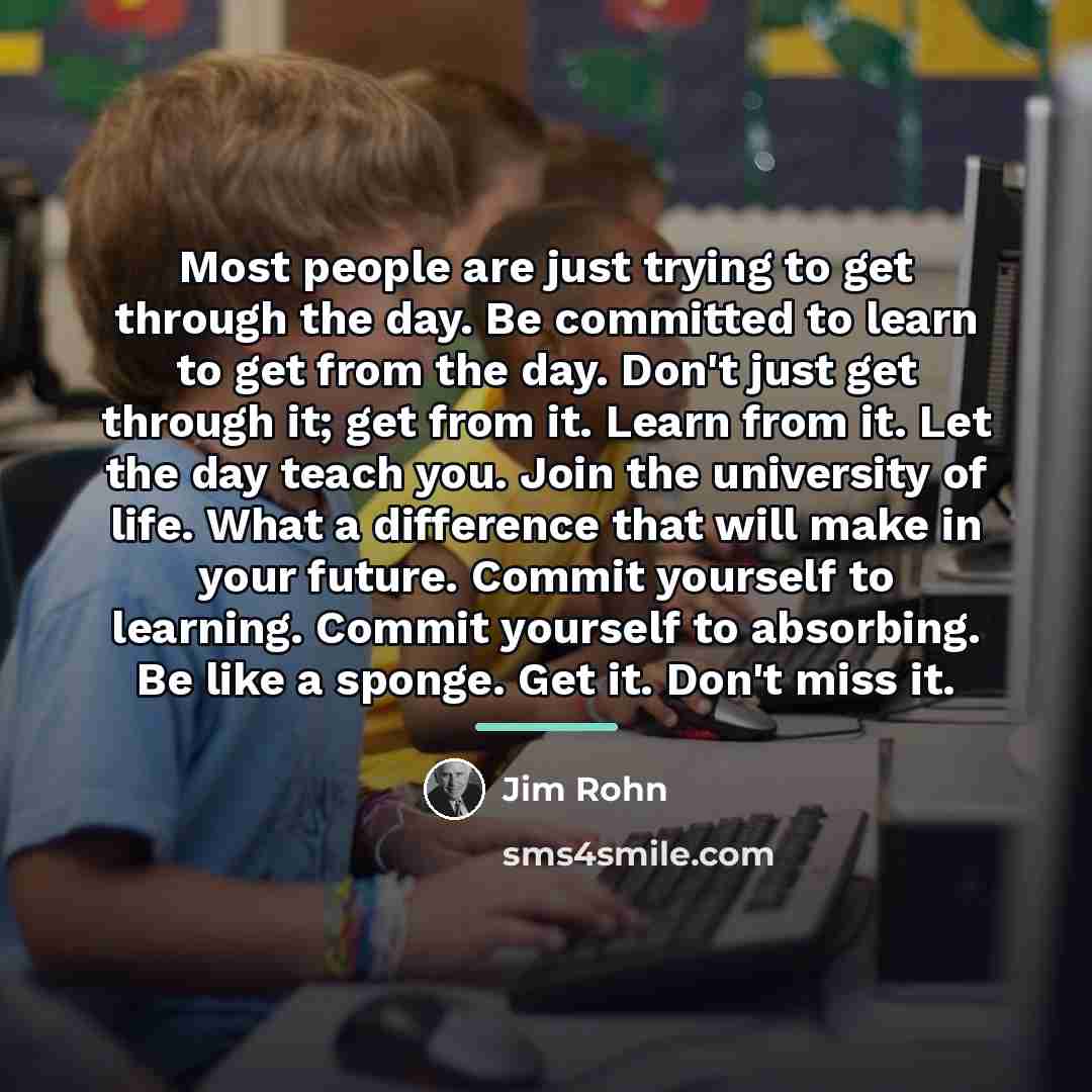 “Most people are just trying to get through the day.…” quote by Jim Rohn