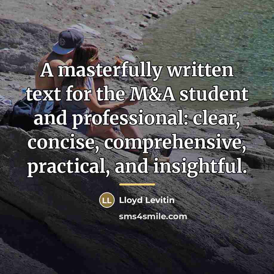 “A masterfully written text for the M&A student and professional:…” quote by Lloyd Levitin