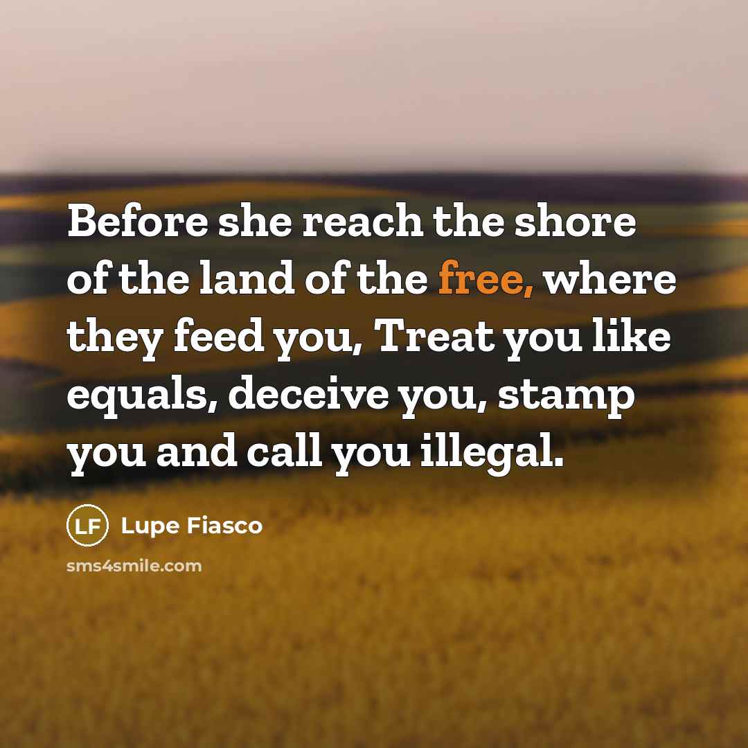 “Before she reach the shore of the land of the…” quote by Lupe Fiasco