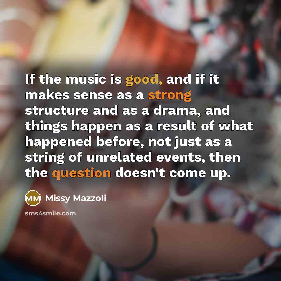 “If the music is good, and if it makes sense…” quote by Missy Mazzoli