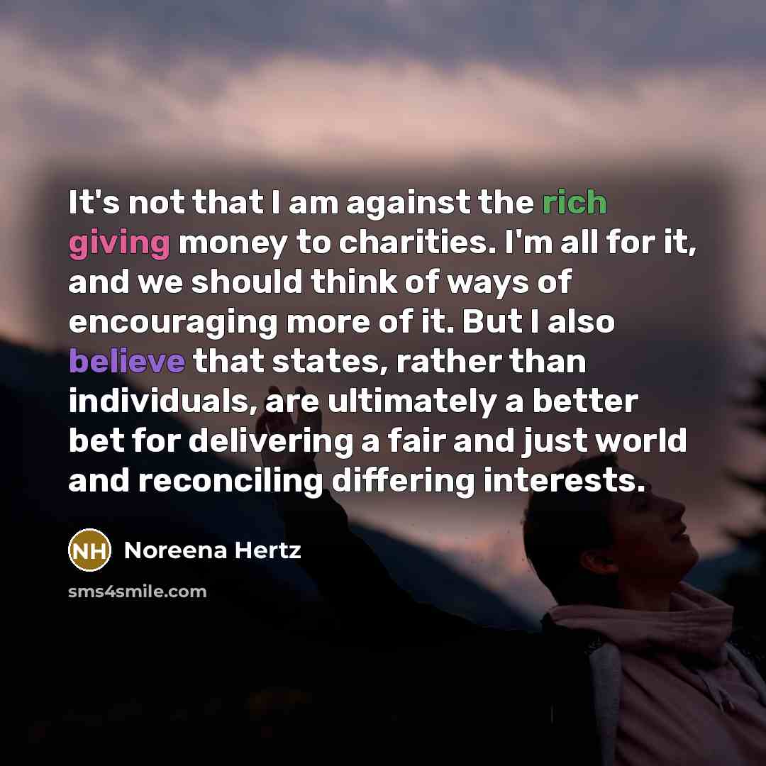 “It's not that I am against the rich giving money…” quote by Noreena Hertz
