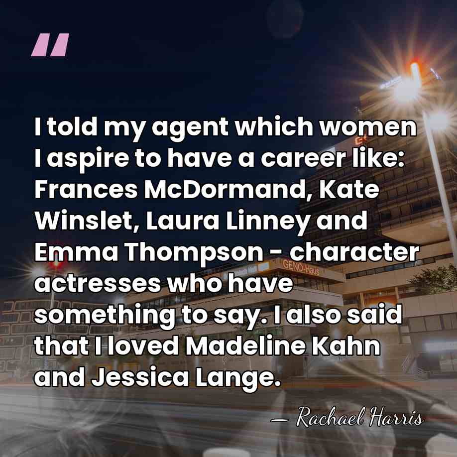 I told my agent which women I aspire to have a career&hellip; - Rachael Harris