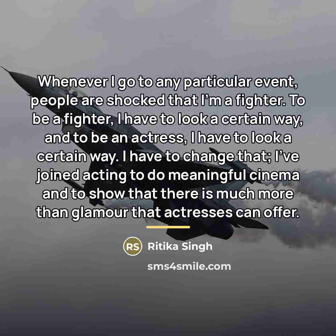 “Whenever I go to any particular event, people are shocked…” quote by Ritika Singh