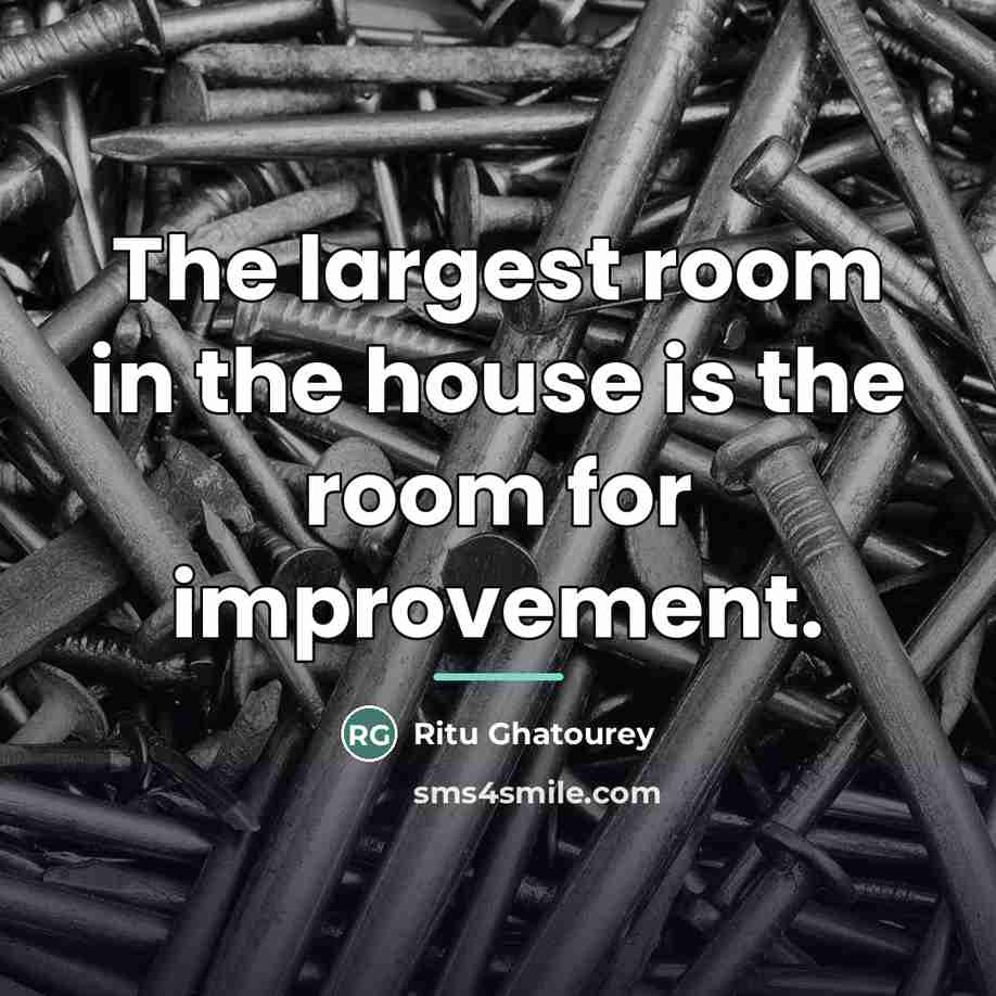 “The largest room in the house is the room for…” quote by Ritu Ghatourey
