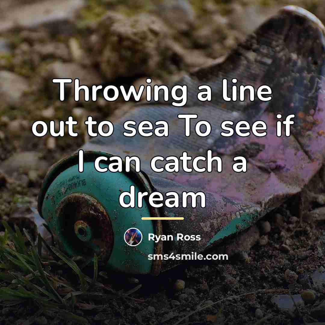 “Throwing a line out to sea To see if I…” quote by Ryan Ross