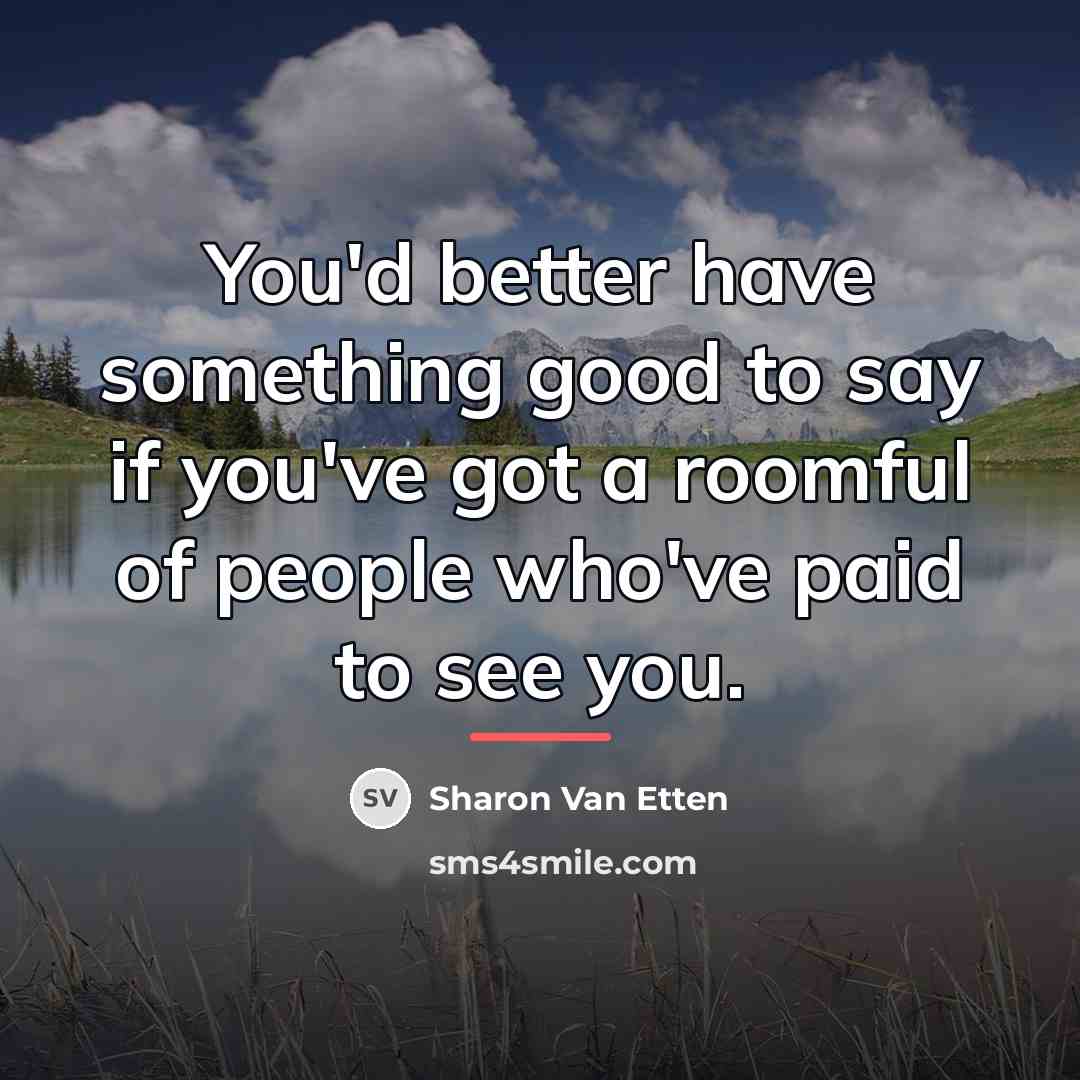 “You'd better have something good to say if you've got…” quote by Sharon Van Etten