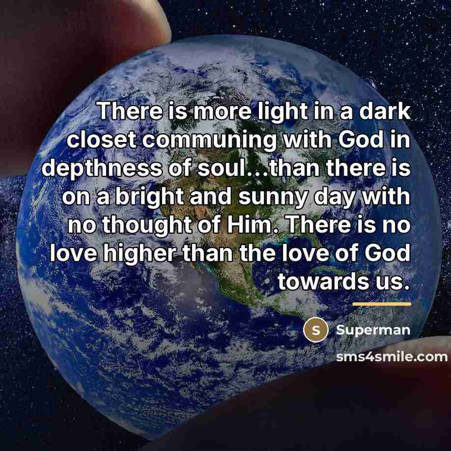 “There is more light in a dark closet communing with…” quote by Superman