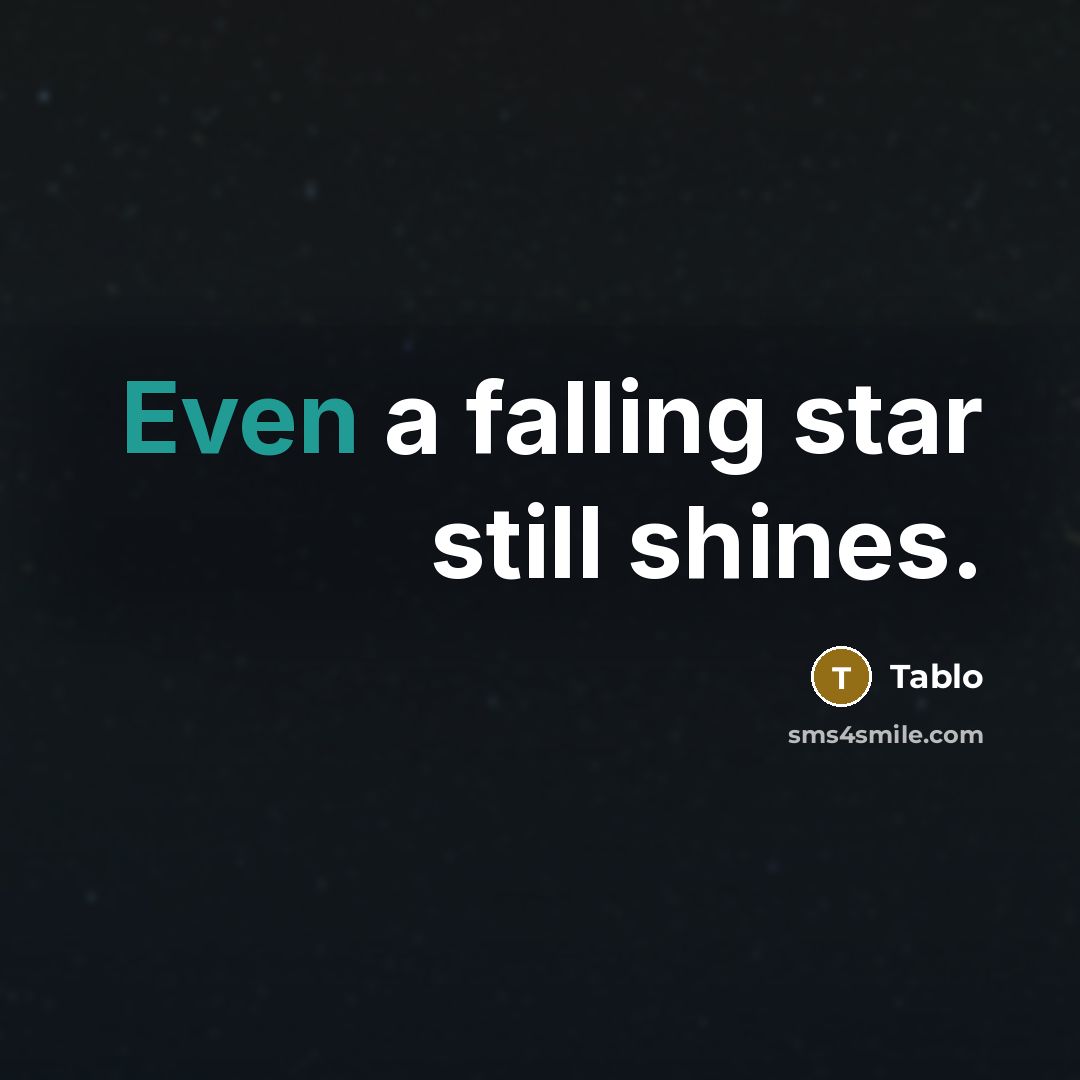“Even a falling star still shines.…” quote by Tablo