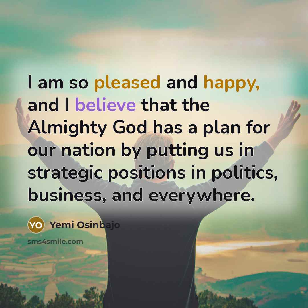 “I am so pleased and happy, and I believe that…” quote by Yemi Osinbajo