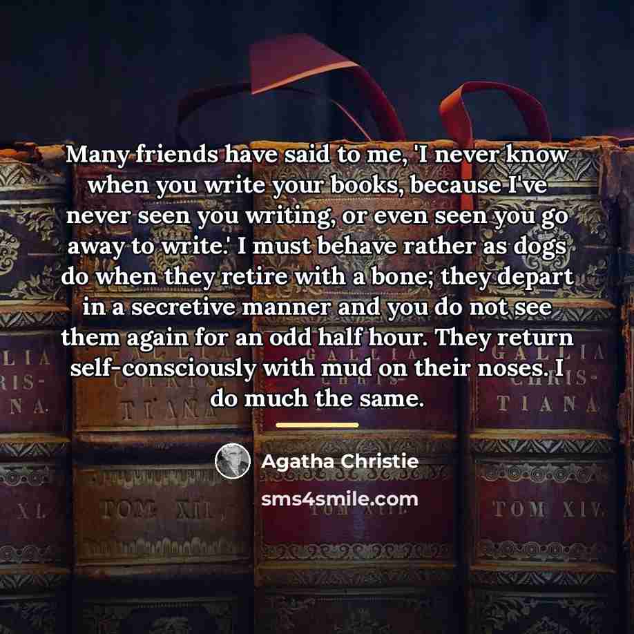 “Many friends have said to me, 'I never know when…” quote by Agatha Christie