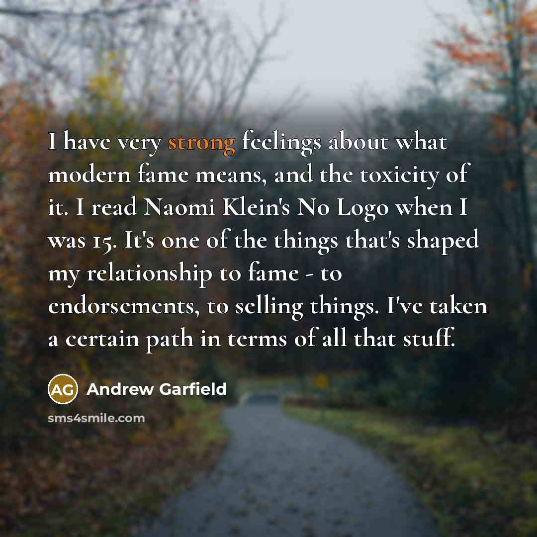 “I have very strong feelings about what modern fame means,…” quote by Andrew Garfield