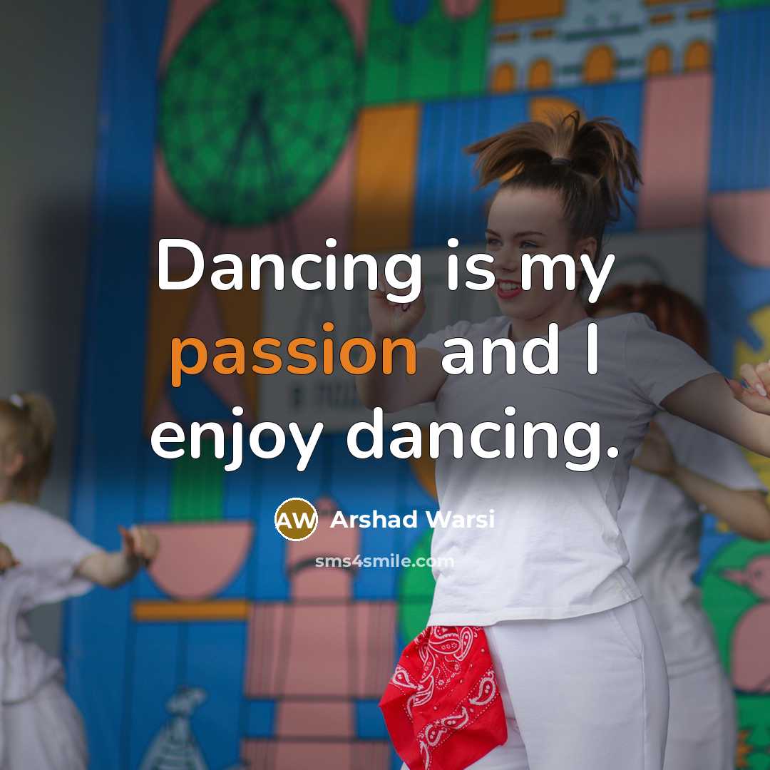 “Dancing is my passion and I enjoy dancing.…” quote by Arshad Warsi