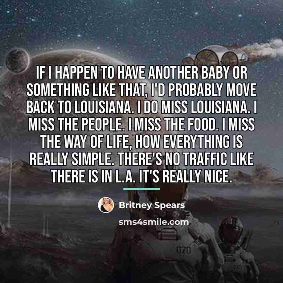 “If I happen to have another baby or something like…” quote by Britney Spears