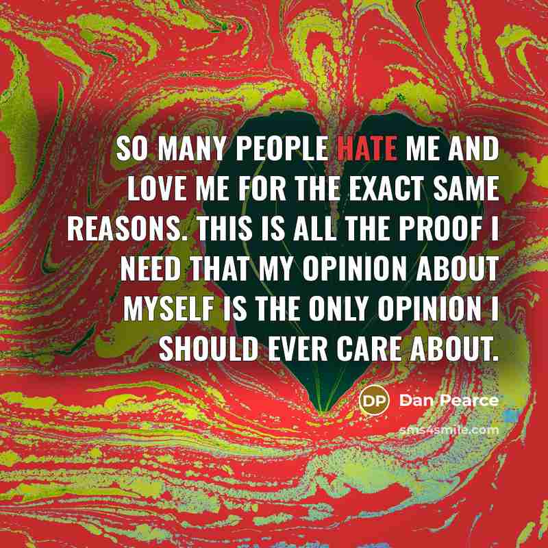 “So many people hate me and love me for the…” quote by Dan Pearce