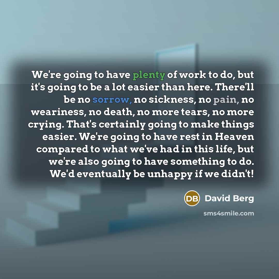 “We're going to have plenty of work to do, but…” quote by David Berg