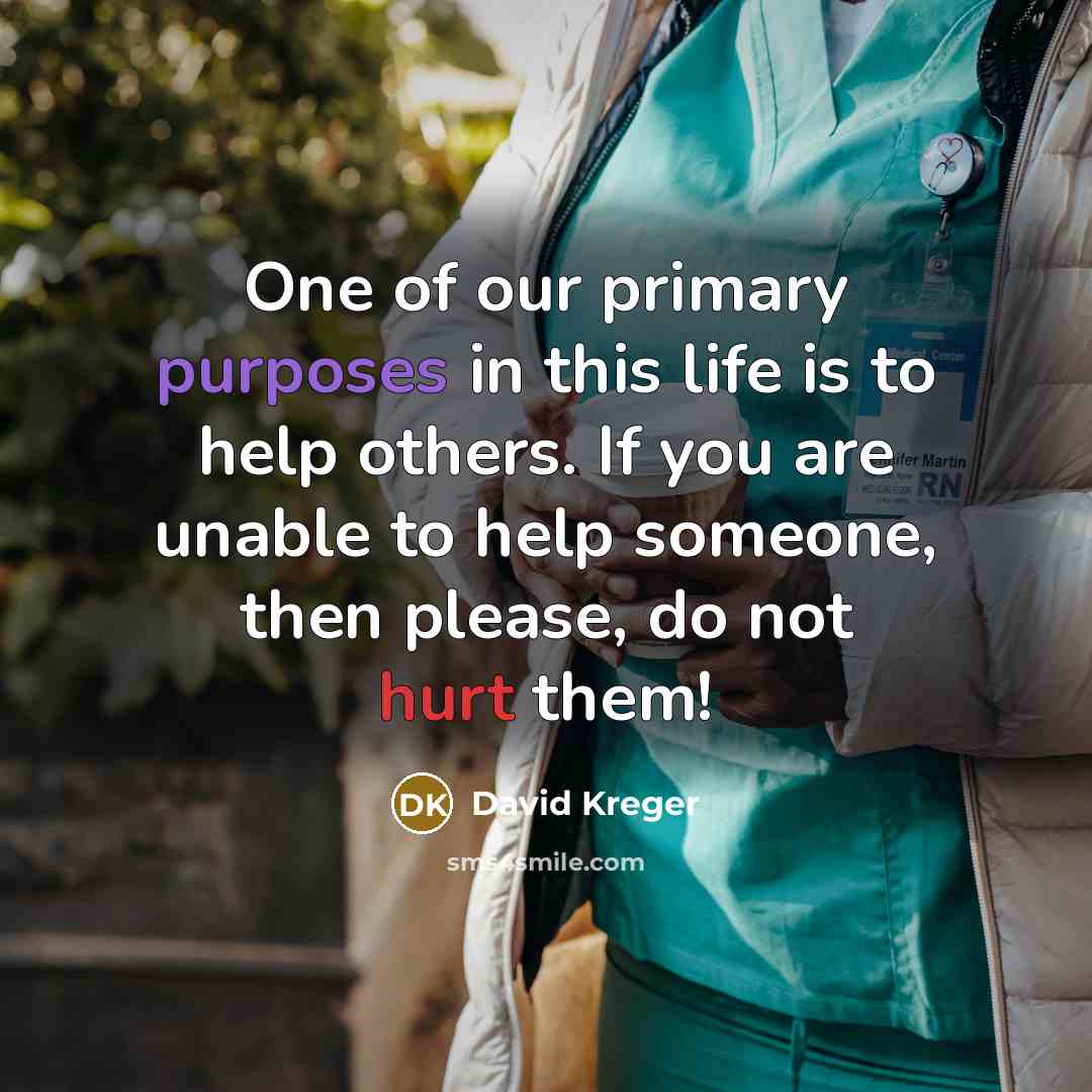 “One of our primary purposes in this life is to…” quote by David Kreger