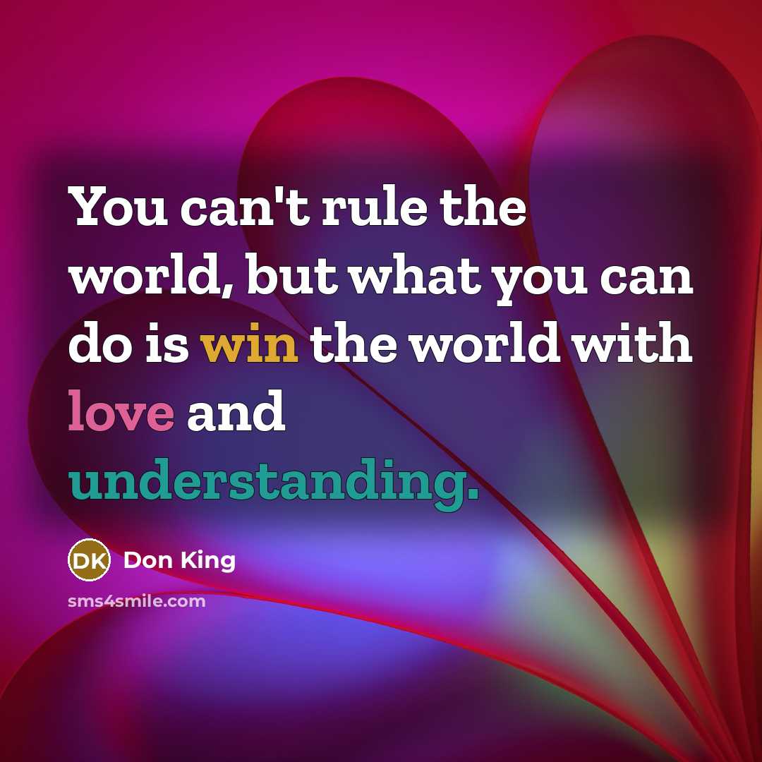 “You can't rule the world, but what you can do…” quote by Don King
