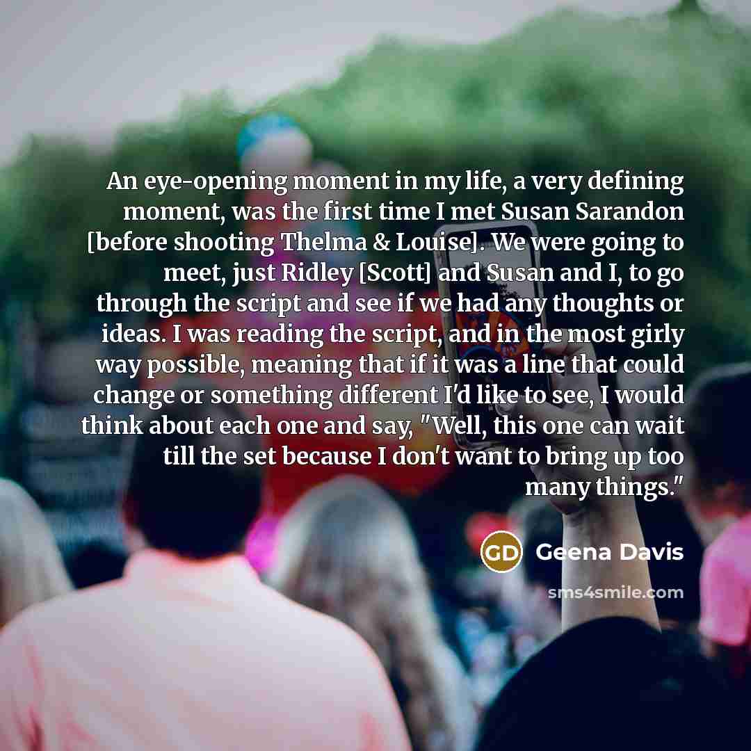 “An eye-opening moment in my life, a very defining moment,…” quote by Geena Davis