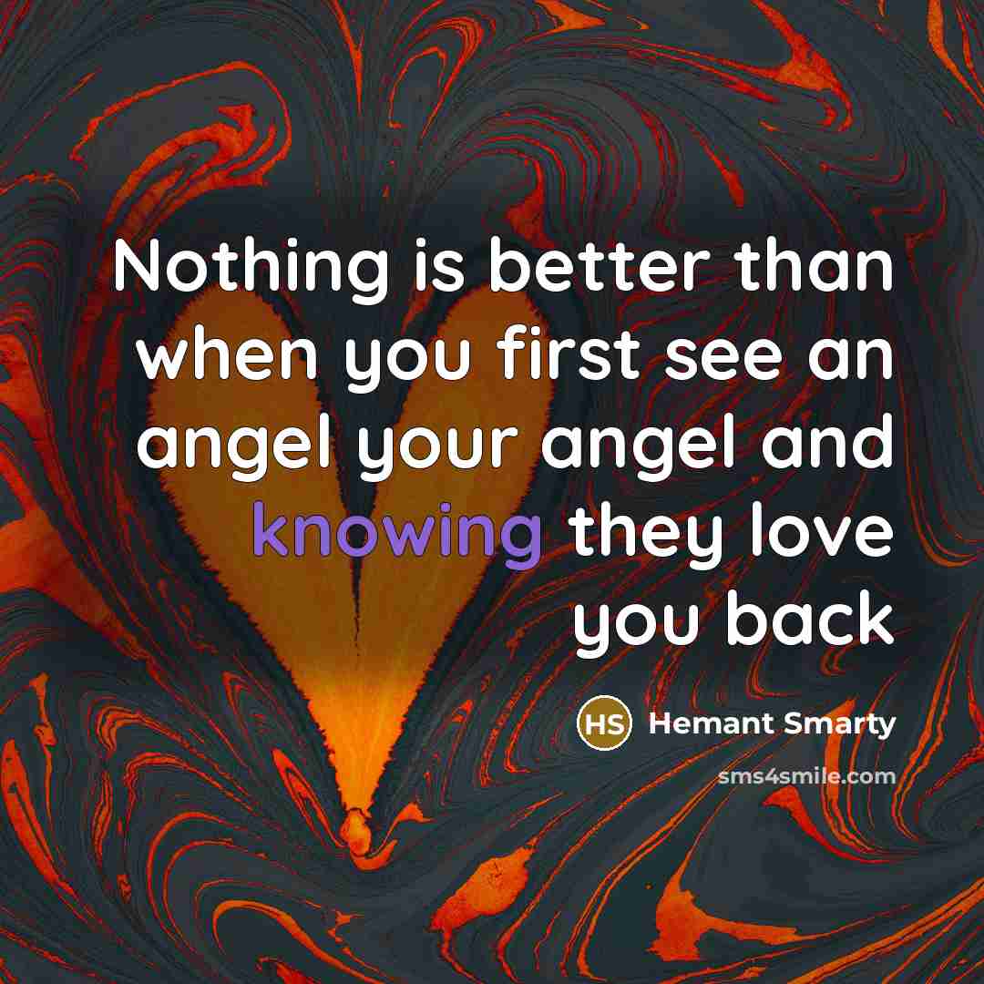 “Nothing is better than when you first see an angel…” quote by Hemant Smarty
