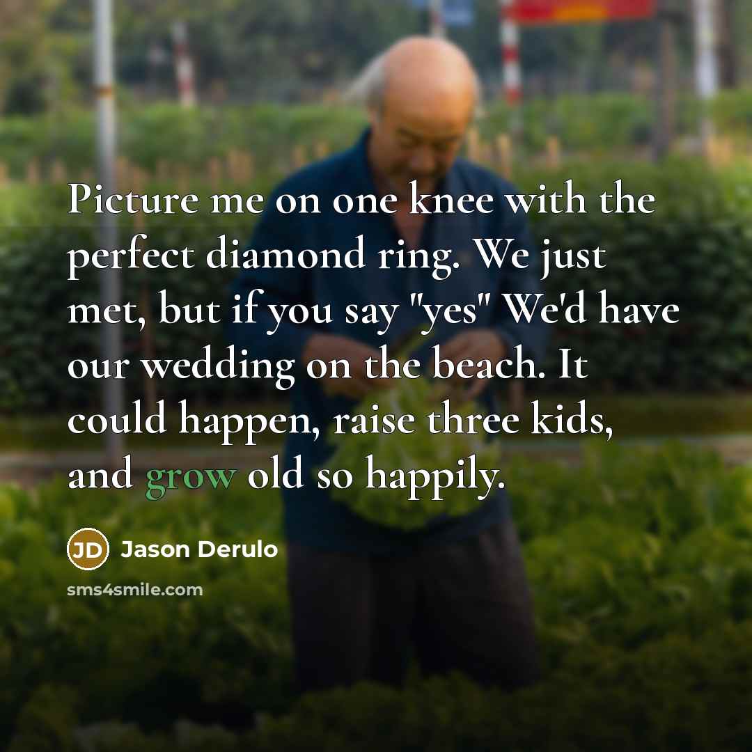 “Picture me on one knee with the perfect diamond ring.…” quote by Jason Derulo