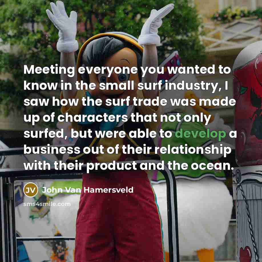 “Meeting everyone you wanted to know in the small surf…” quote by John Van Hamersveld