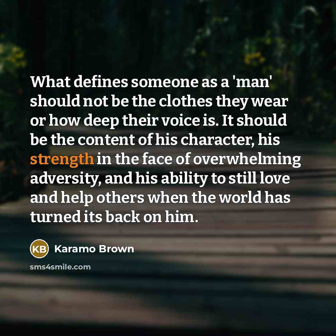 “What defines someone as a 'man' should not be the…” quote by Karamo Brown