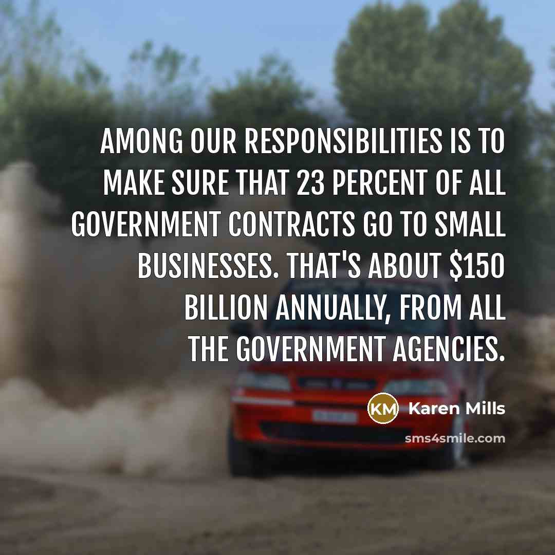 “Among our responsibilities is to make sure that 23 percent…” quote by Karen Mills