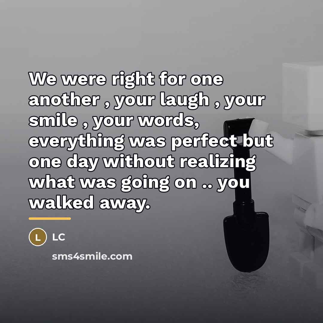 “We were right for one another , your laugh ,…” quote by LC