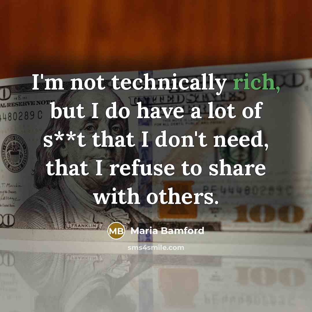 “I'm not technically rich, but I do have a lot…” quote by Maria Bamford
