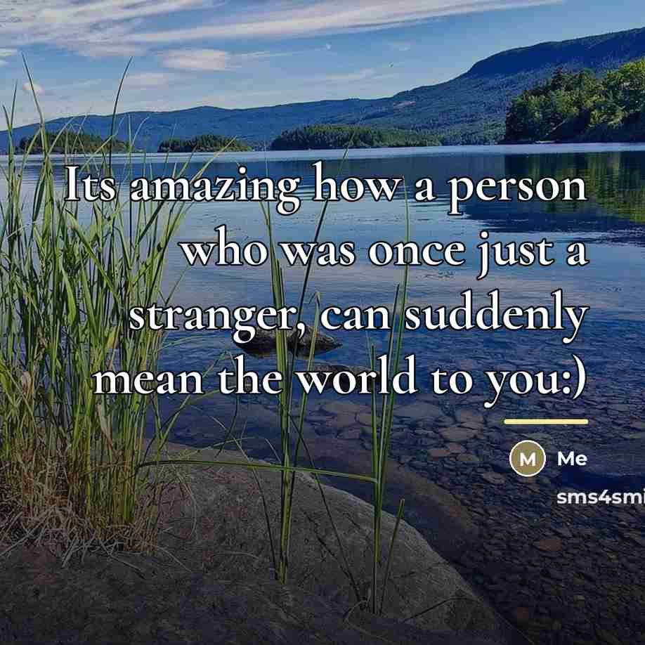 “Its amazing how a person who was once just a…” quote by Me