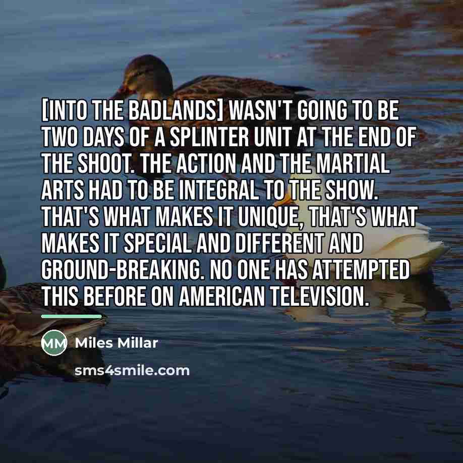 “[Into the Badlands] wasn't going to be two days of…” quote by Miles Millar