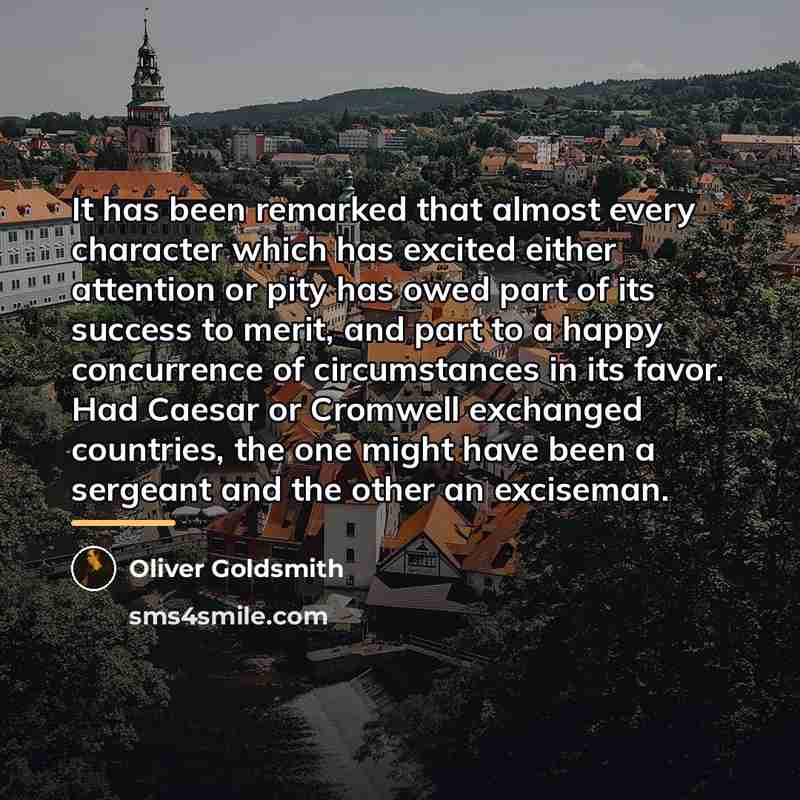 “It has been remarked that almost every character which has…” quote by Oliver Goldsmith