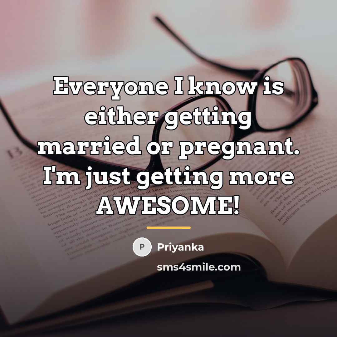 “Everyone I know is either getting married or pregnant. I'm…” quote by Priyanka