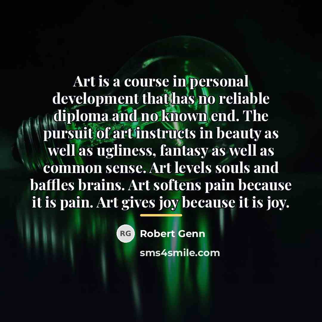 “Art is a course in personal development that has no…” quote by Robert Genn