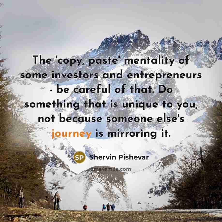 “The 'copy, paste' mentality of some investors and entrepreneurs -…” quote by Shervin Pishevar