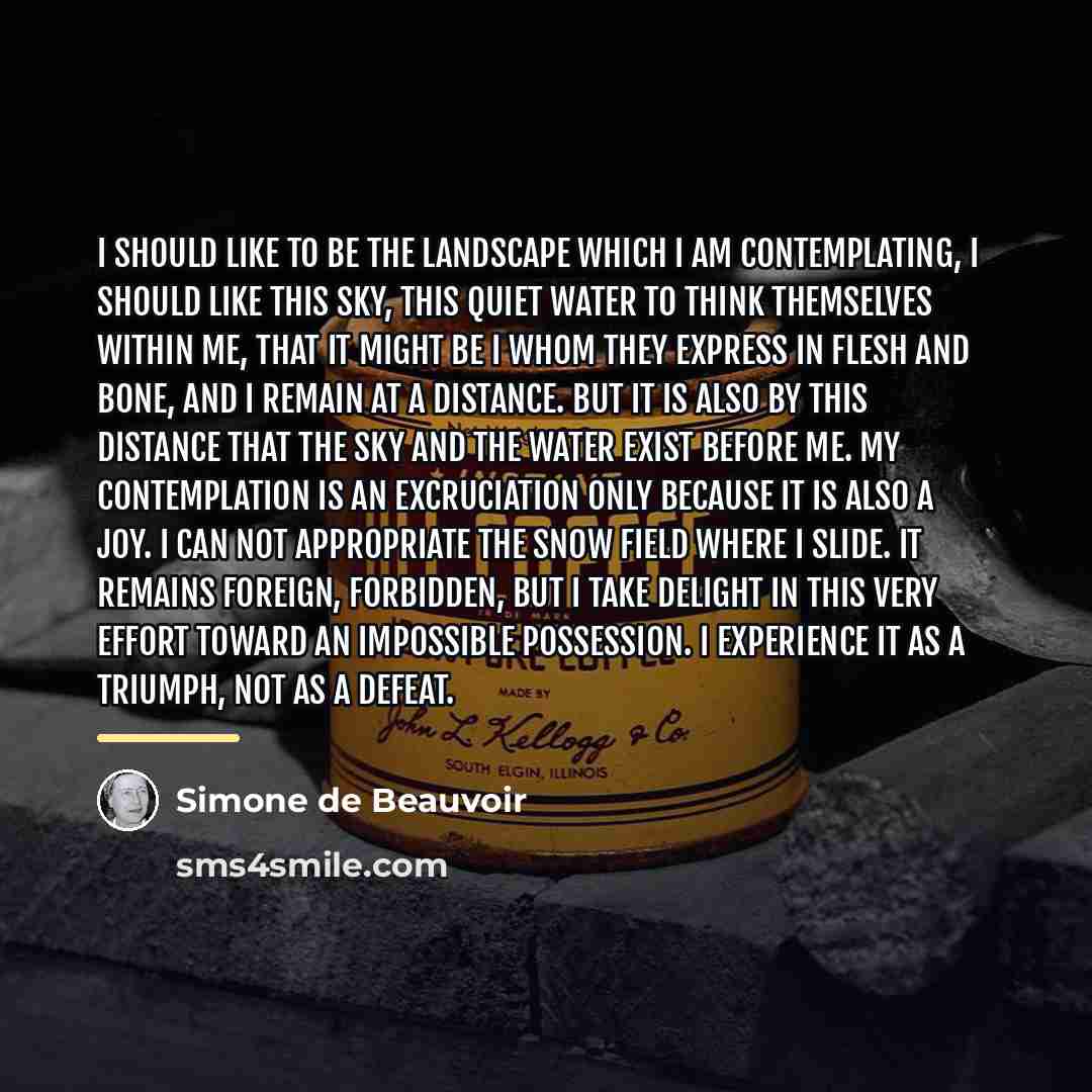 “I should like to be the landscape which I am…” quote by Simone de Beauvoir
